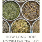 how long does loose-leaf tea last?