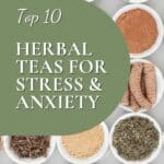 Herbal Teas for Stress & Anxiety